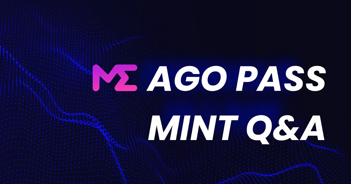 AGO PASS MINT Q&A