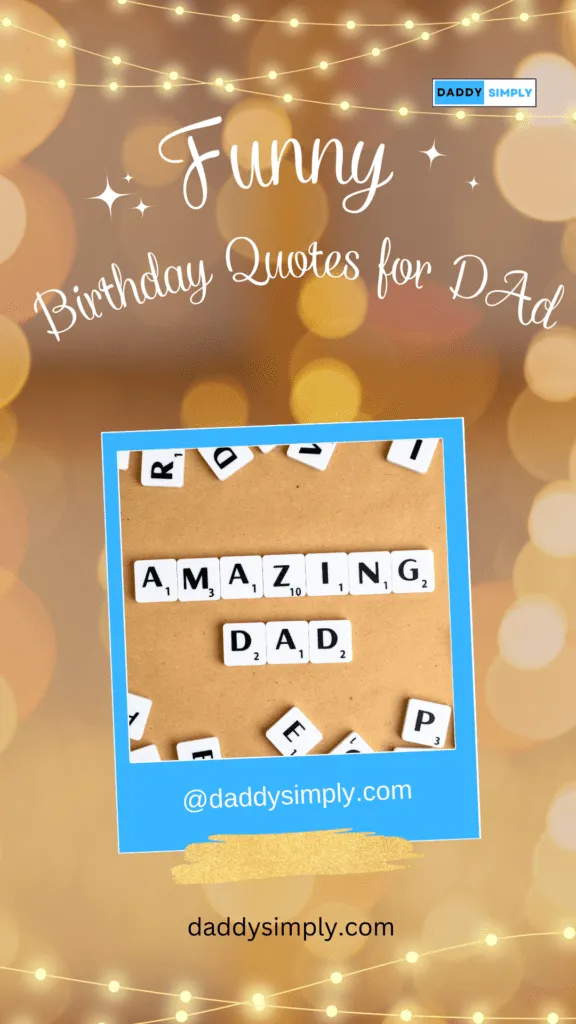 114+ Funny Birthday Wishes and Quotes for Dad — Daddy Simply