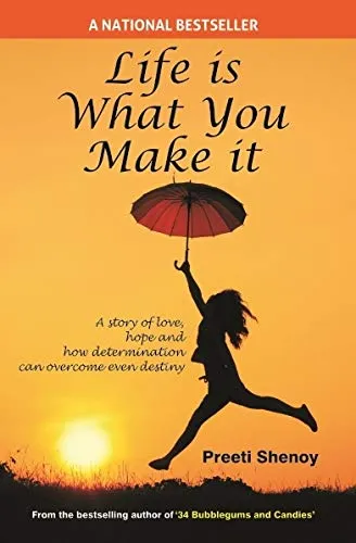 Book Review: “Life is What you Make it” by Preeti Shenoy — Anirban Panda