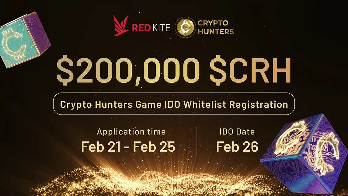 Entering Crypto Hunters IDO on Red Kite — $200,000 $CRH is Awaiting Your Grab