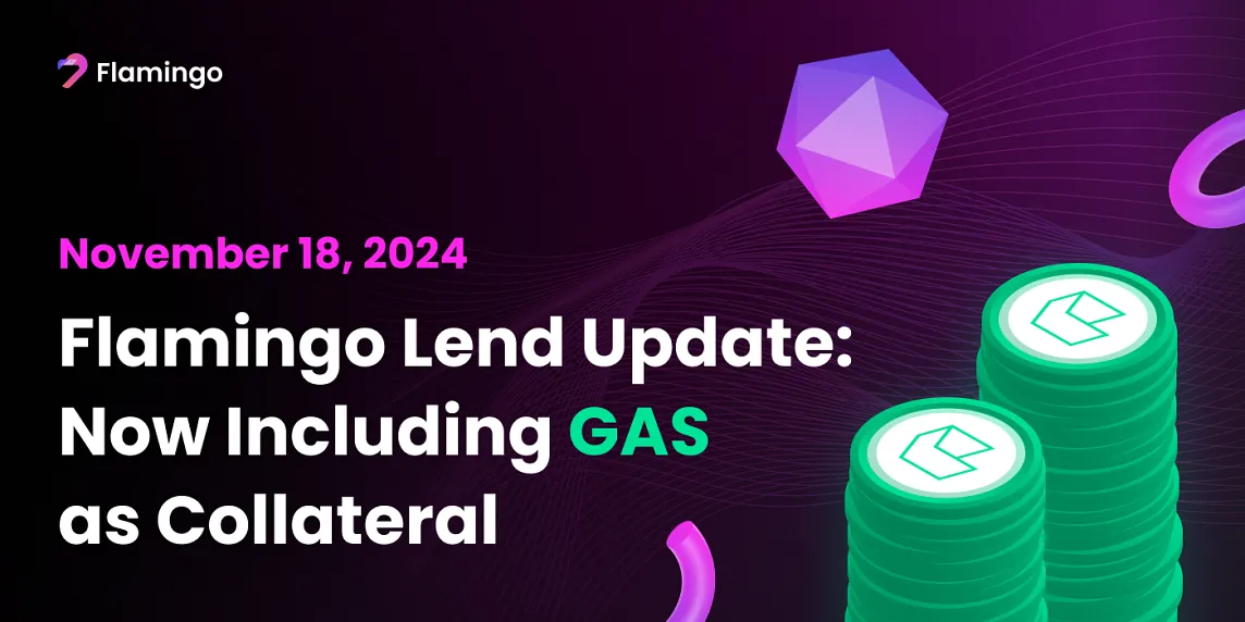 Flamingo Lend Update: Now Including GAS as Collateral