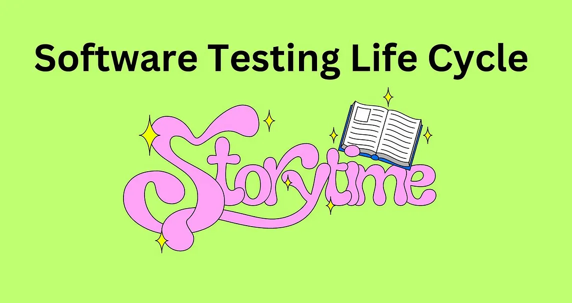 Software Testing Life Cycle with Storytelling