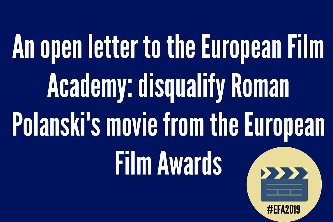 An open letter to the European Film Academy: disqualify Roman Polanski’s movie from the European…