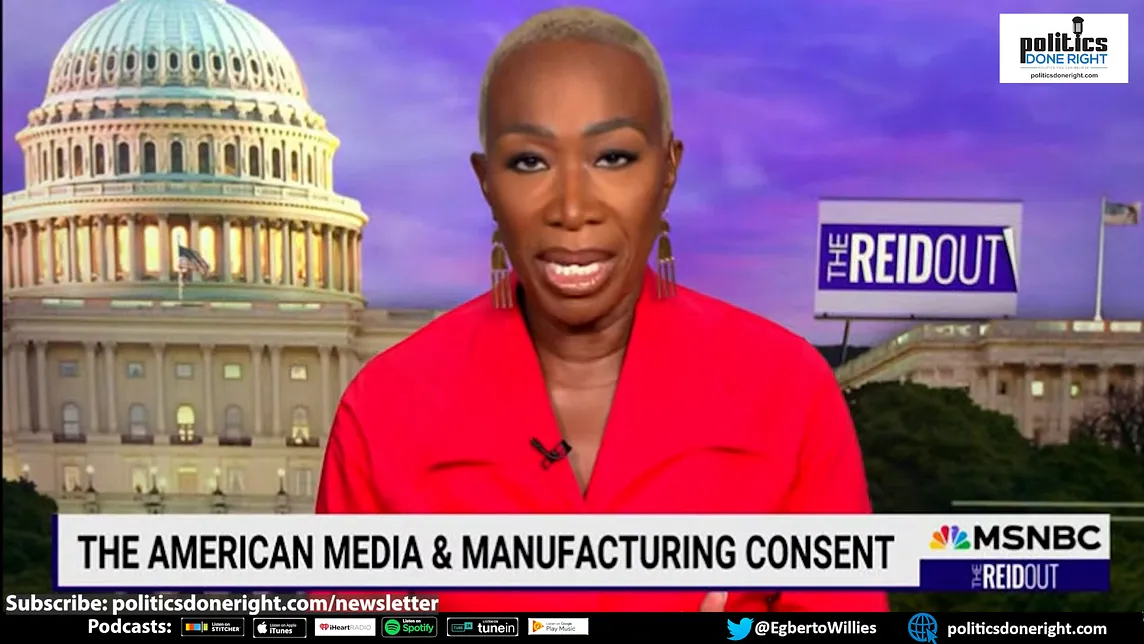 Manufacturing Consent: Joy-Ann Reid calls out the mainstream media’s coddling of Trump and the rich.