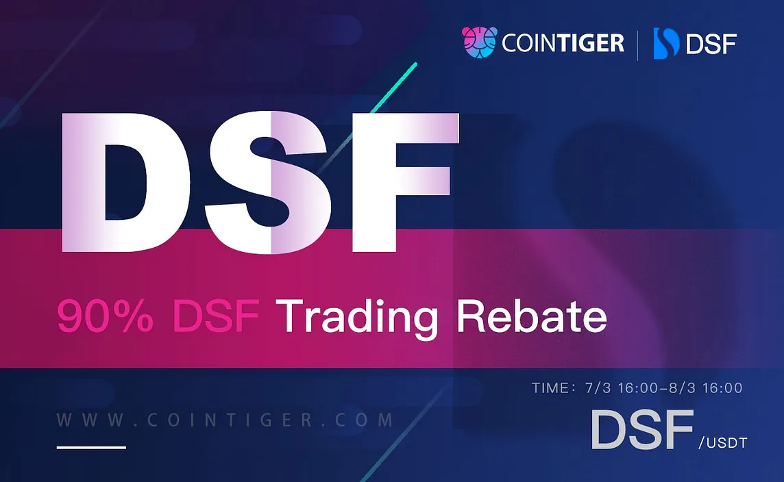 Trade DSF on CoinTiger, Enjoy 90% Rebate by Inviting Users