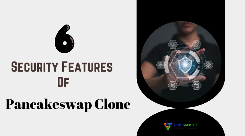 6 Security Features Of Pancakeswap Clone