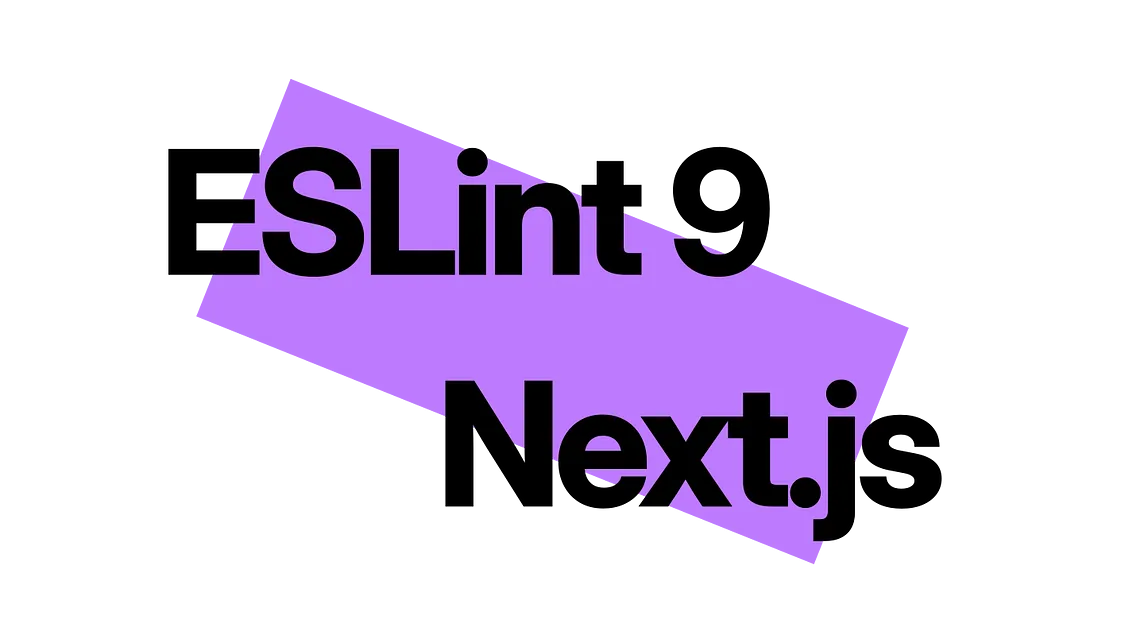 Eslint 9 & Next.js — Setup Guide