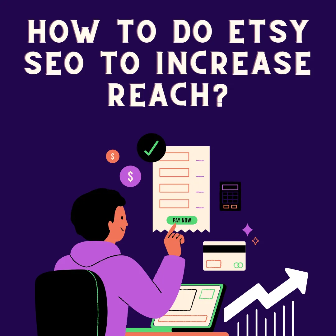 How to Do Etsy SEO to Increase Visibility on Platform?