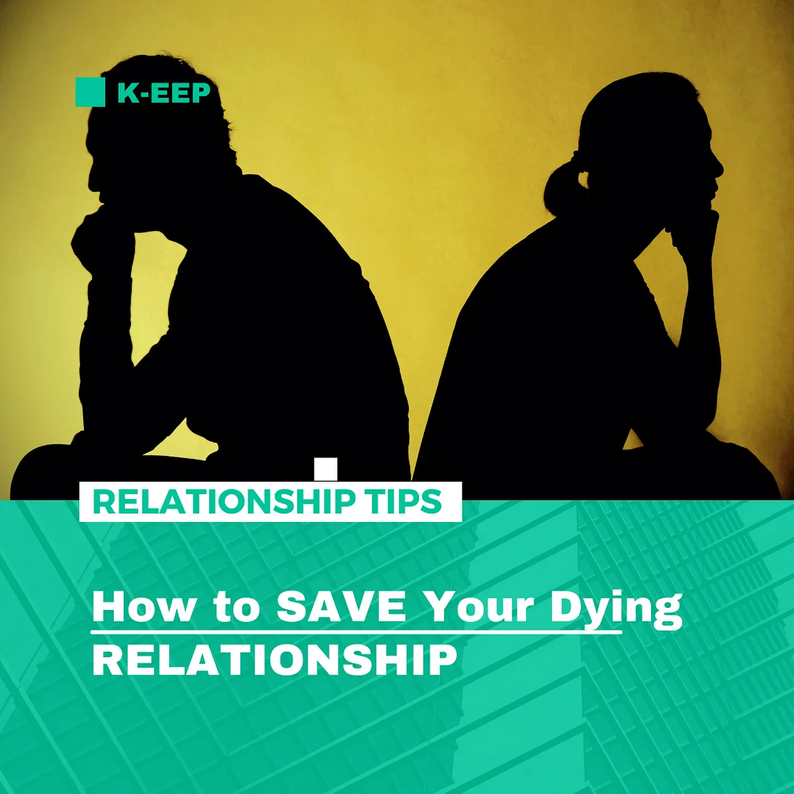 How to SAVE Your Dying RELATIONSHIP