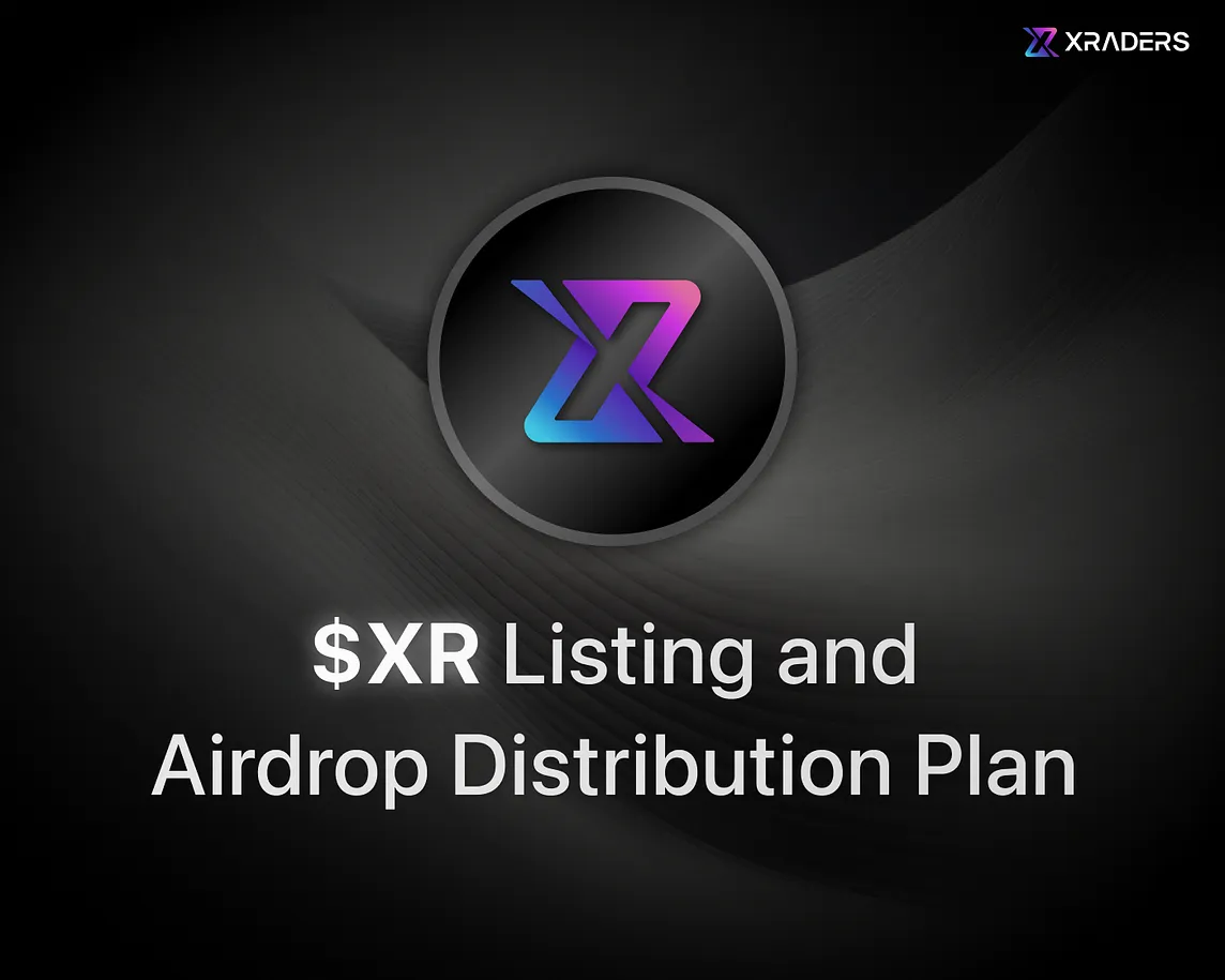 Announcing the $XR Listing and Airdrop Distribution Plan