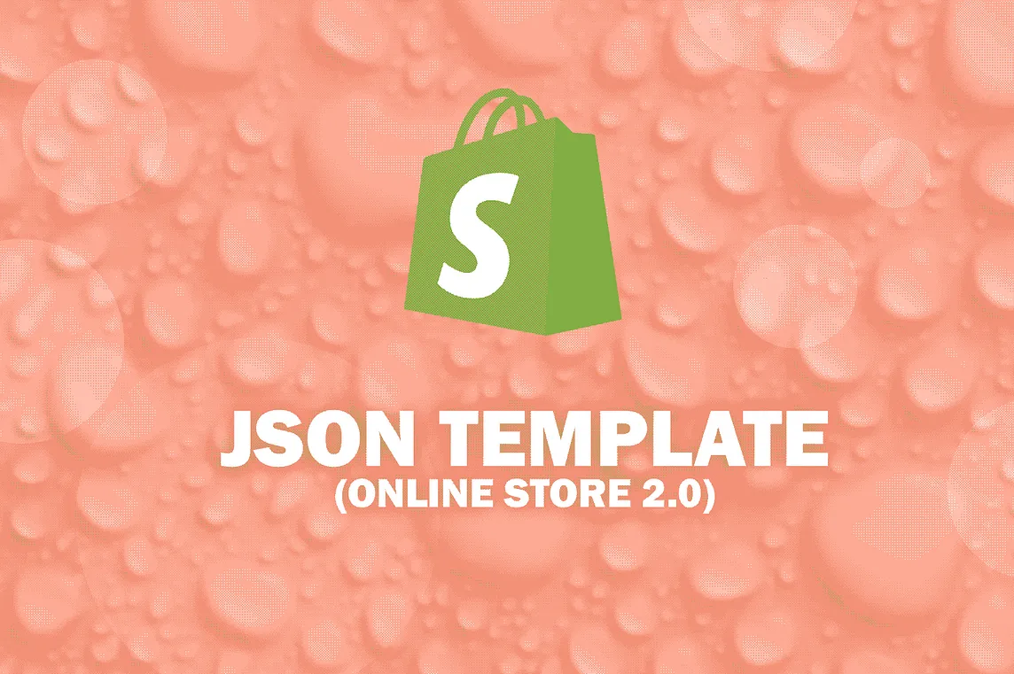 JSON TEMPLATES SHOPIFY Sections