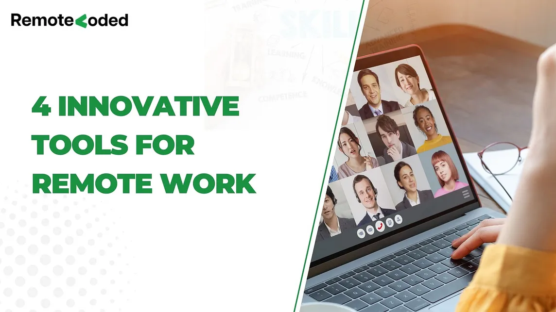 4 Innovative Tools for Remote Work