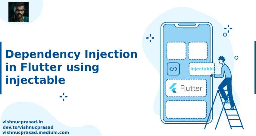 Applying Dependency Injection in Flutter Using Injectable