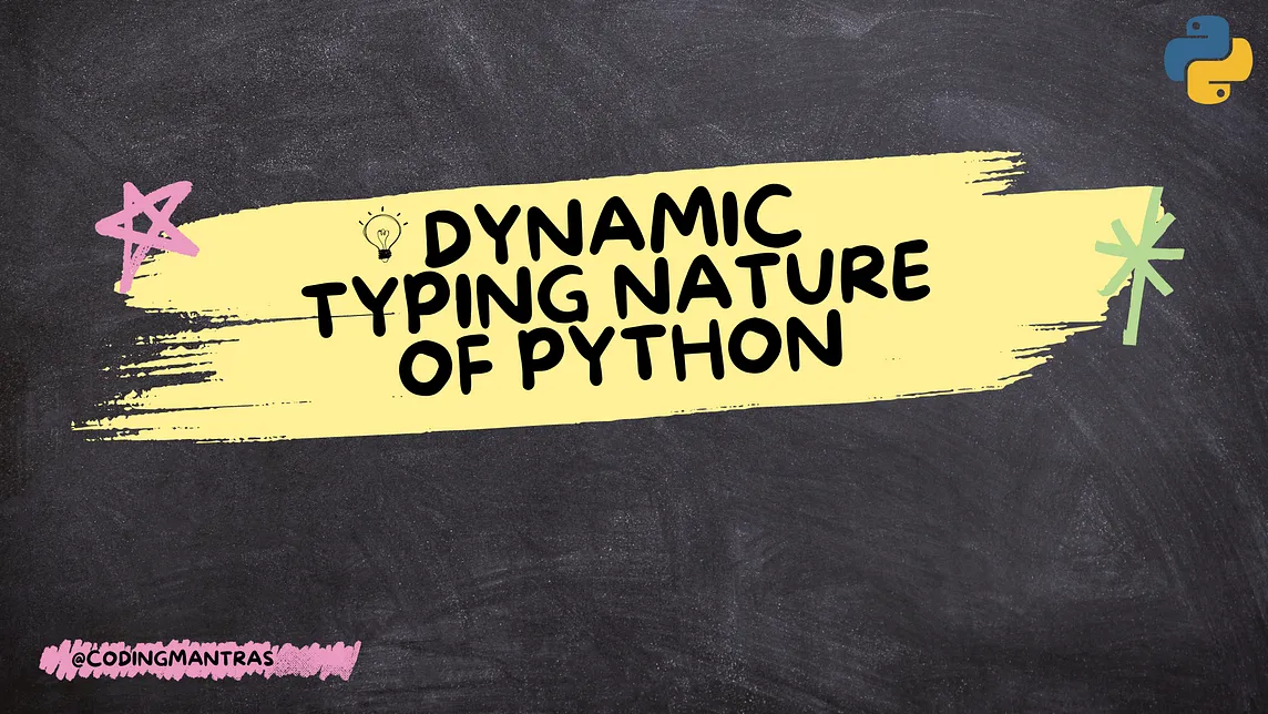 Understanding the Dynamic Typing Nature of Python: A Comprehensive Guide