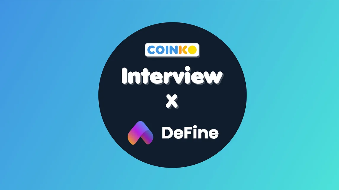 DeFine X COINKO Interview