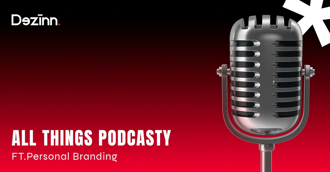 All Things Podcasty Ft. Personal Branding