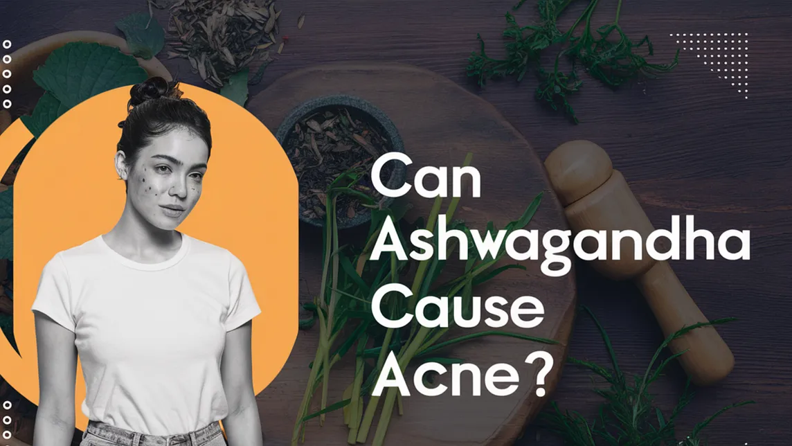 Can Ashwagandha cause acne?