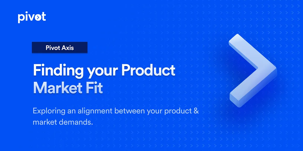 Finding your Product Market Fit