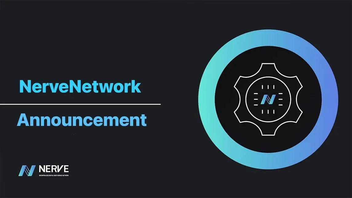 Announcement of NerveNetwork Updates and Maintenance