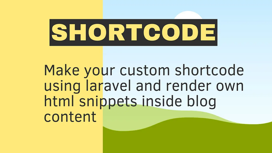 Let’s Make Shortcode in Laravel Inspired from Wordpress