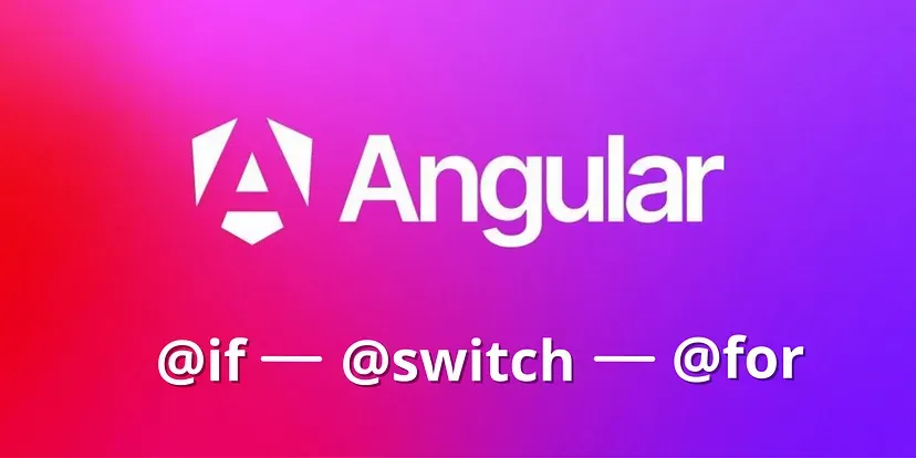 Is *ngIf, *ngFor and ngSwitch Dead? Angular’s New Way to Control Your Templates