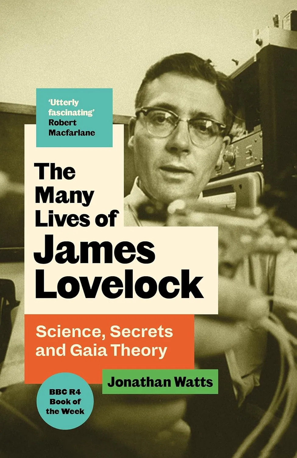 The front cover of The Many Lives of James Lovelock, a biography written by Jonathan Watts