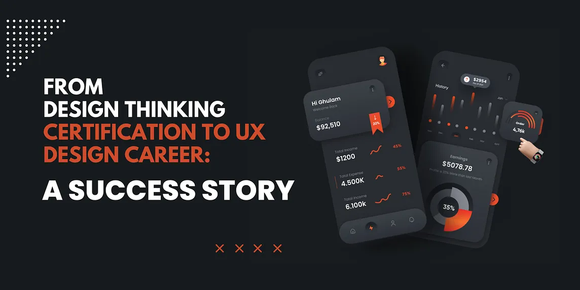 From Design Thinking: Certification to UX Design Career a Success Story