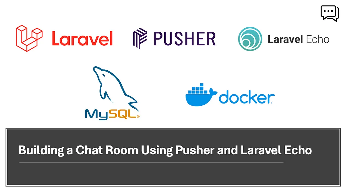Building a ChatRoom Using Pusher and Laravel Echo
