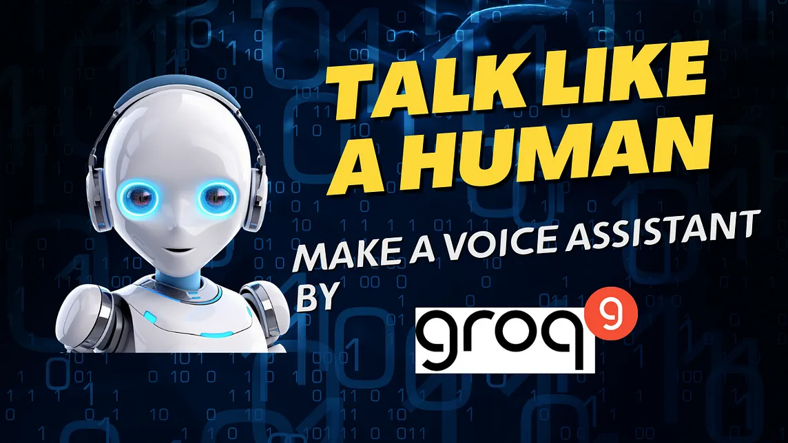 Best Groq Practice: Making a Voice Assistant with Human Speed