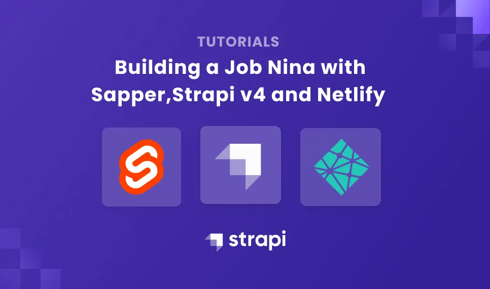 Building a Job Nina with Sapper, Strapi v4 and Netlify