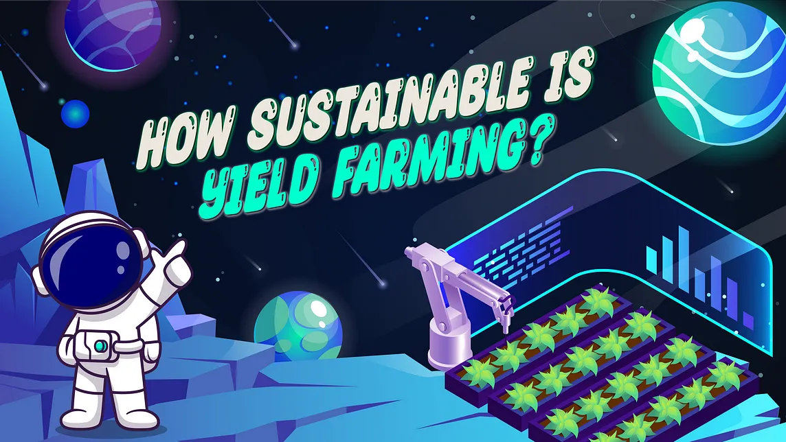 How Sustainable is Yield Farming?