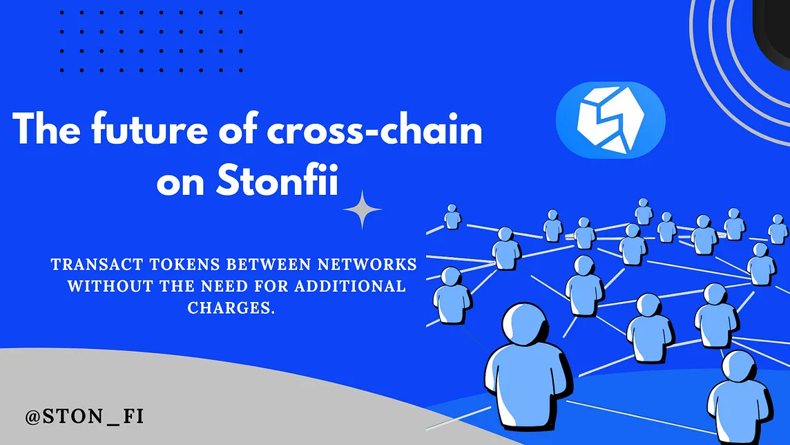 Transact tokens between networks without the need for additional charges- STON.FI