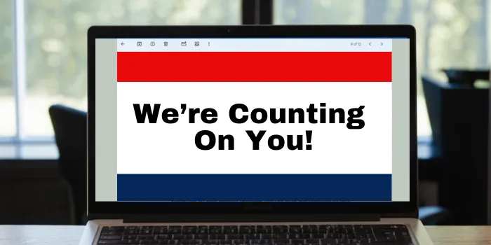 A computer screen with an email pulled up that says “We’re Counting on You!”