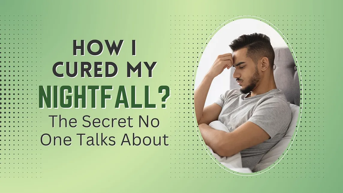 How I Cured My Nightfall Problem Naturally?