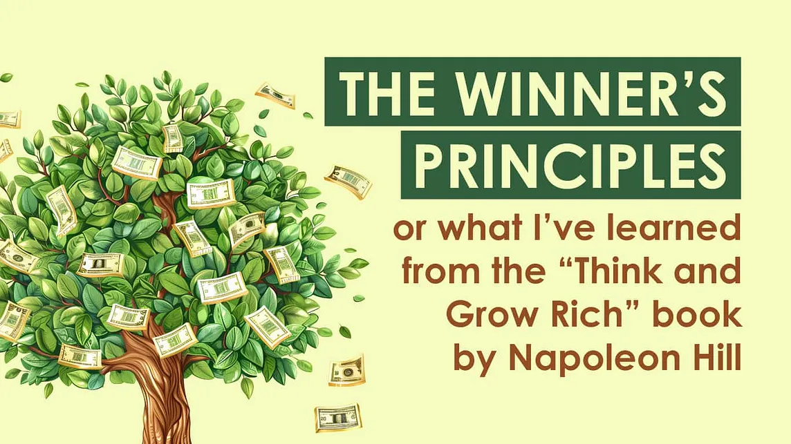 The winner’s principles or what I’ve learned from the “Think and Grow Rich” book by Napoleon Hill