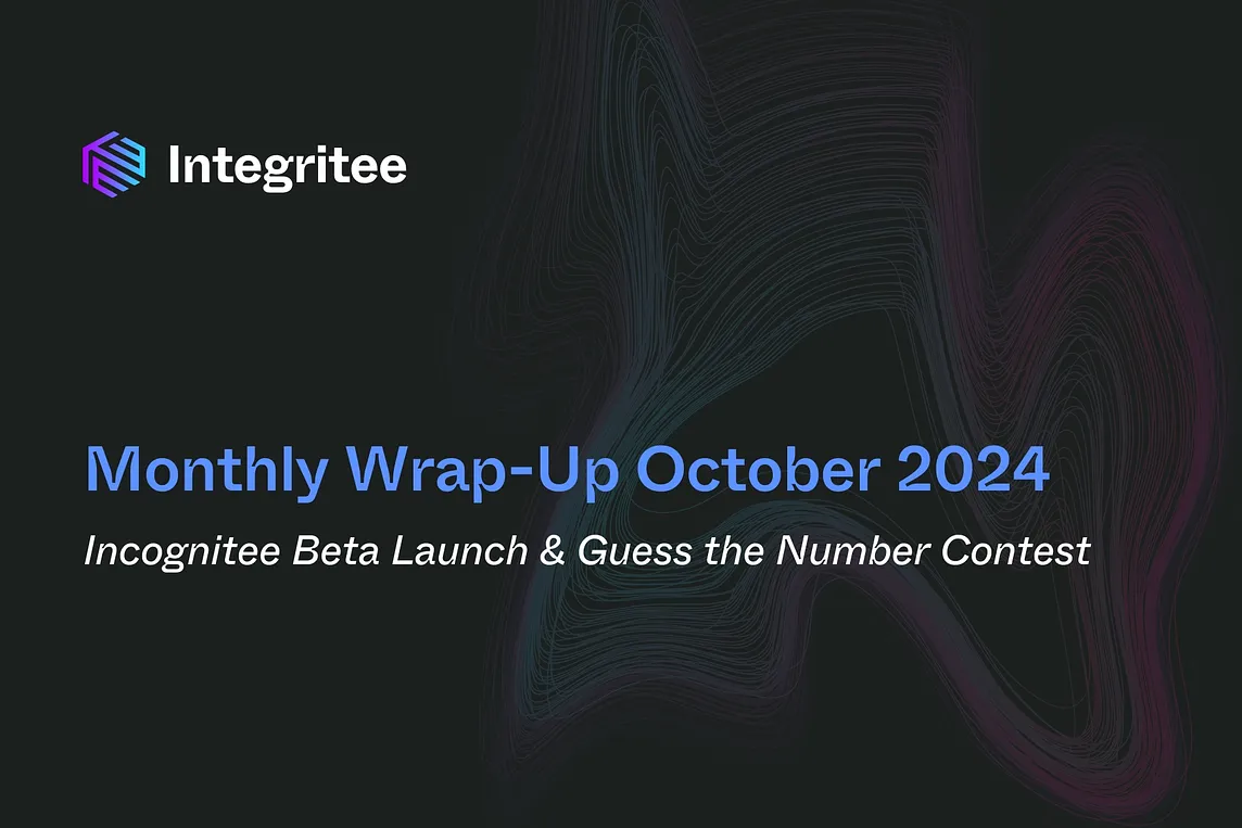 Monthly Wrap-Up October 2024: Incognitee Beta Launch & Guess the Number Contest