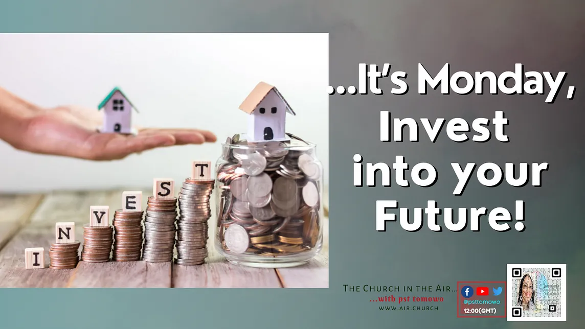 It’s Monday… Invest in your Future!