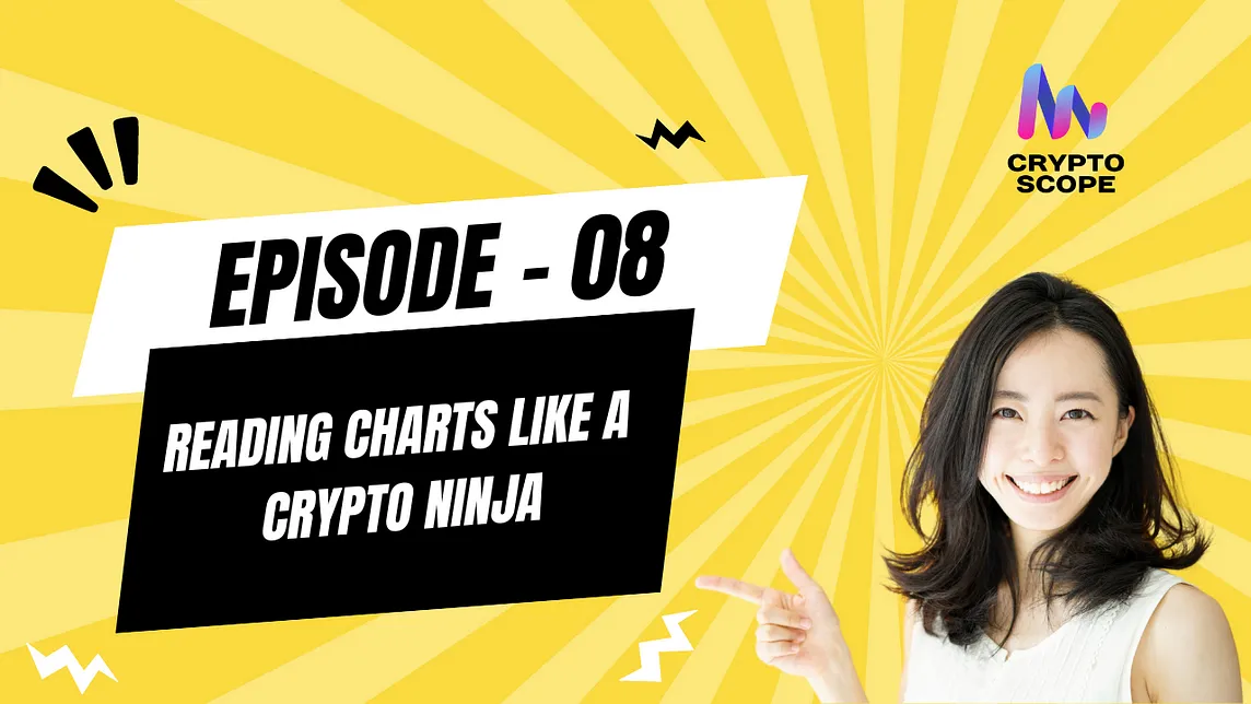 Episode 8 — Reading Charts Like a Crypto Ninja