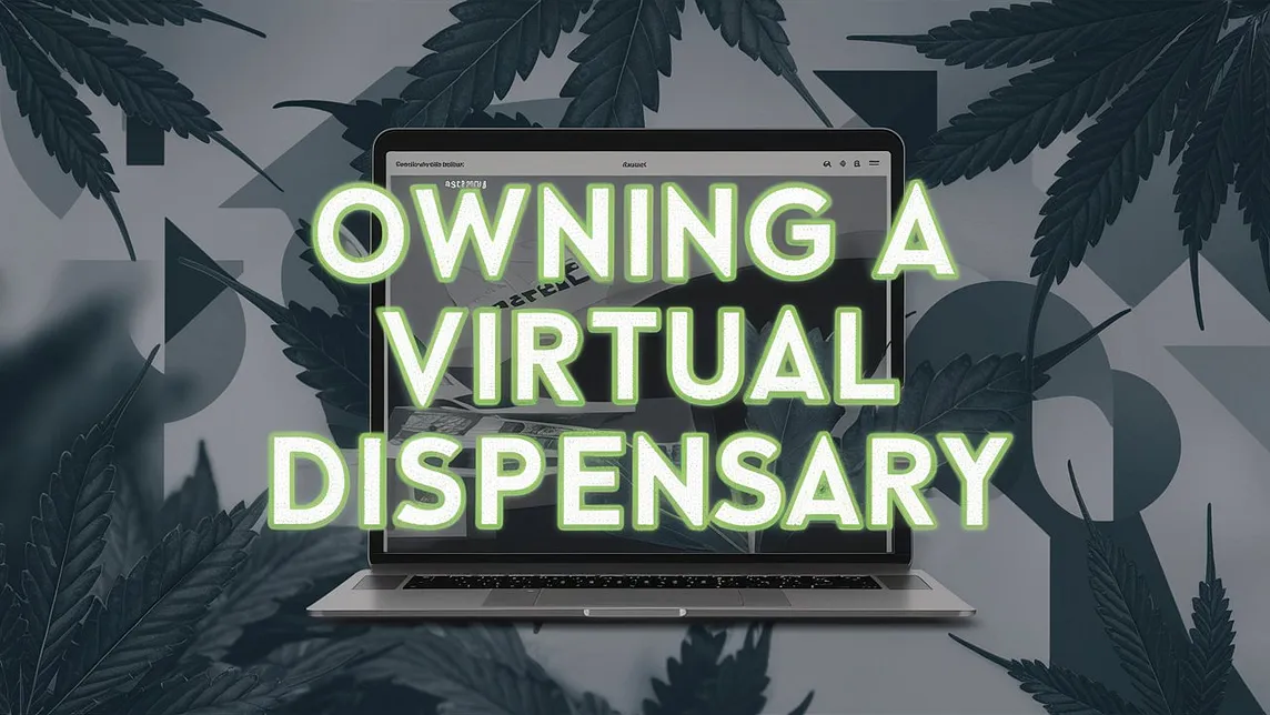 owning a virtual dispensary