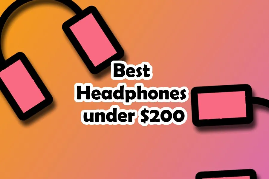 best headphones under 200