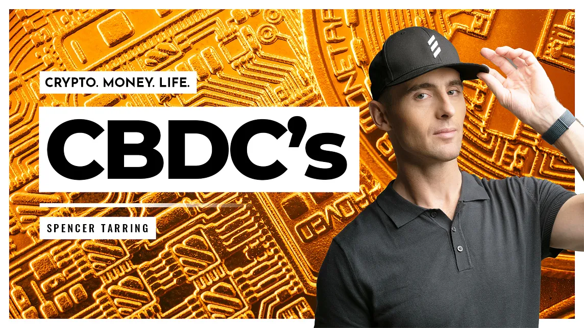 CBDC’s — What they are & How They Work