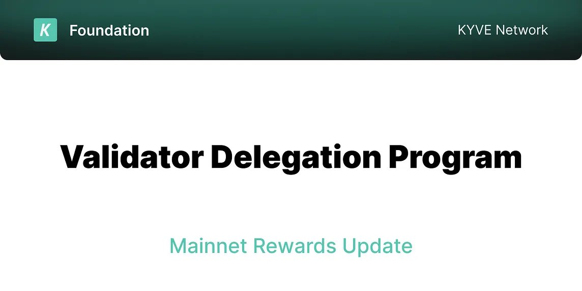 KYVE Validator Delegation Program Update: Mainnet Delegation And Curated Airdrop