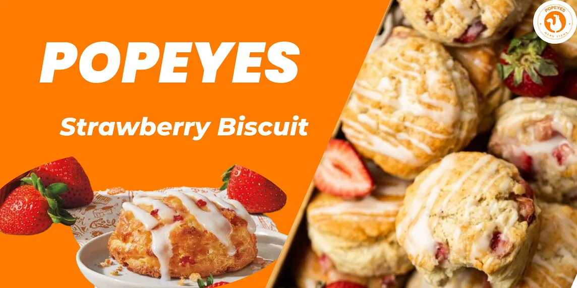 Popeyes’ Strawberry Biscuit: A Unique Delight in Fast Food