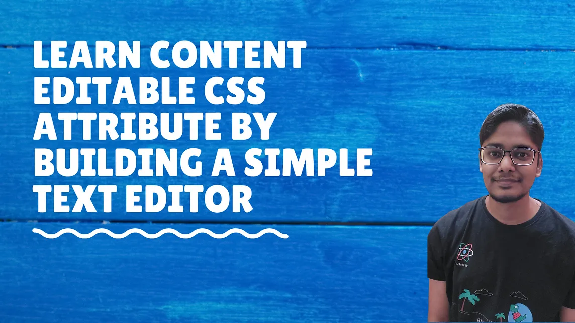 Learn about content editable CSS attribute and how it is used to make editors for blogging…