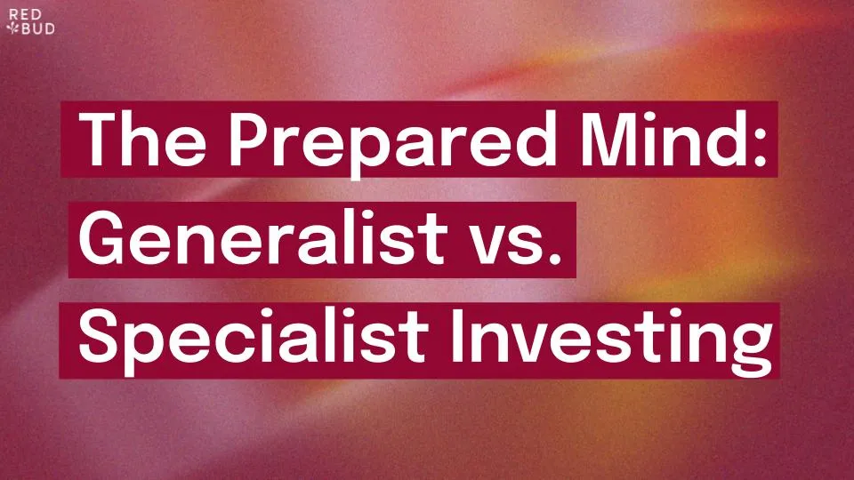 Thoughts on Generalist vs. Specialist Investing