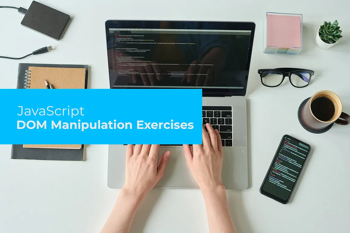 10 Essential JavaScript DOM Manipulation Exercises