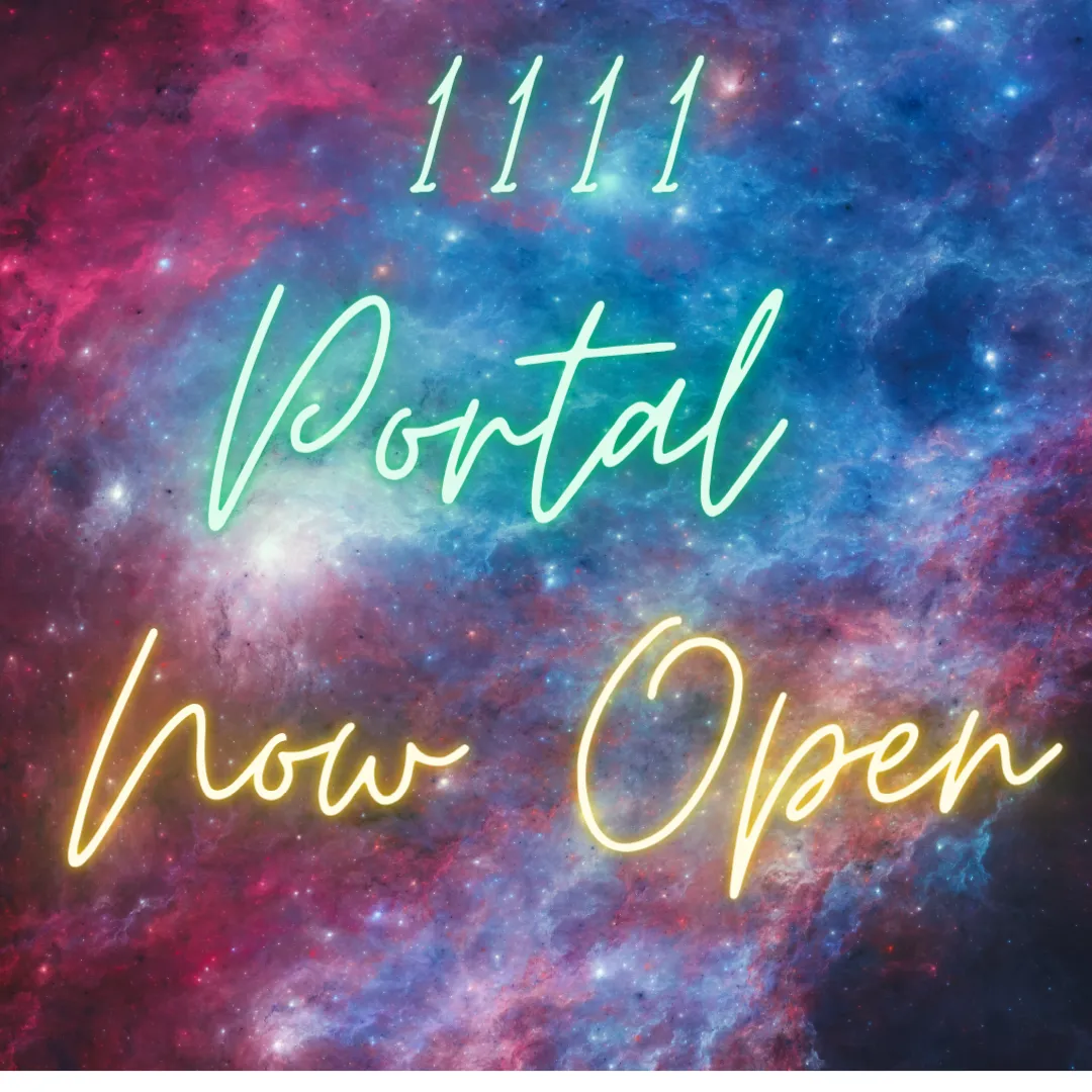 The 11/11 Portal Is Open