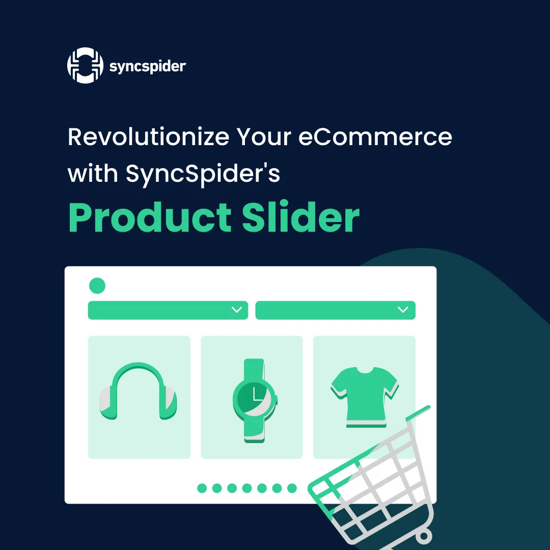 Revolutionize Your Business with SyncSpider’s eCommerce Product Slider