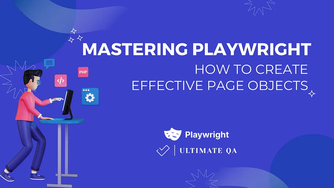 Mastering Playwright: How to Create Effective Page Objects