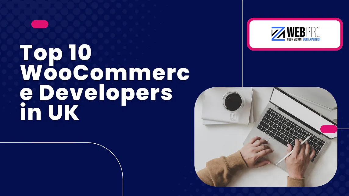 Top 10 WooCommerce Developers in the Uk in 2025 (Updated List)